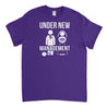 Under New Management Mens T-Shirt - Textual Tees