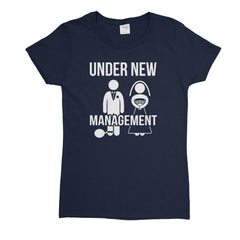 Under New Management Womens T-Shirt - Textual Tees