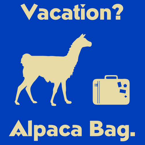 Vacation? Alpaca Bag T-Shirt - Textual Tees