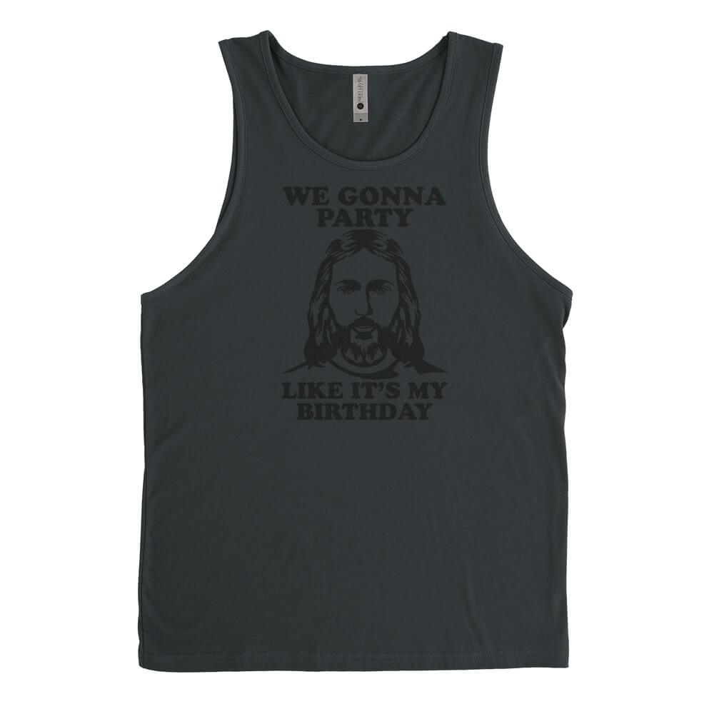 We Gonna Party Like It's My Birthday Mens Tanktop - Textual Tees