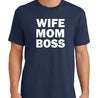 Wife Mom Boss T-Shirt - Textual Tees