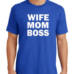 Wife Mom Boss T-Shirt - Textual Tees