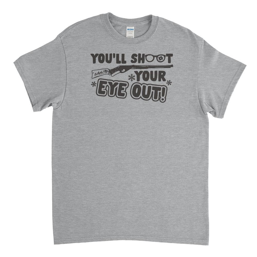 You'll Shoot Your Eye Out Mens T-Shirt - Textual Tees