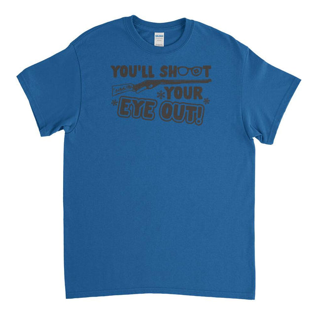 You'll Shoot Your Eye Out Mens T-Shirt - Textual Tees